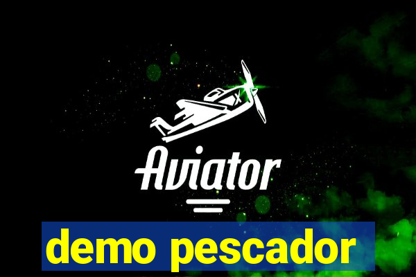 demo pescador
